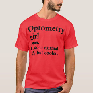 Optometry Girl Funny Optometrist Definition T-Shirt