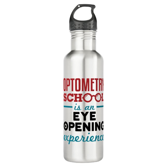 Optometry School Is an Eye Opening Experience 710 Ml Water Bottle (Front)