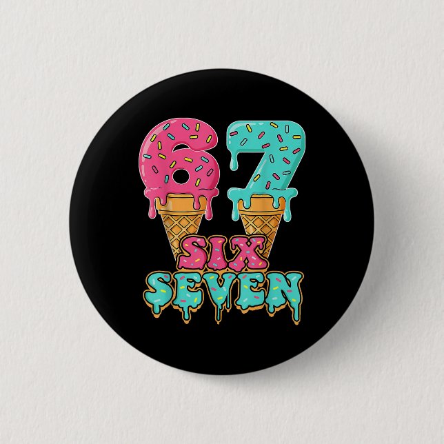 Or 67th Birthday  6 Cm Round Badge (Front)