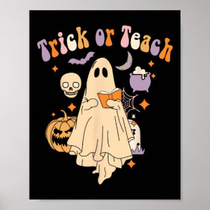 Or Teach Groovy Teacher Halloween Retro Floral Gho Poster