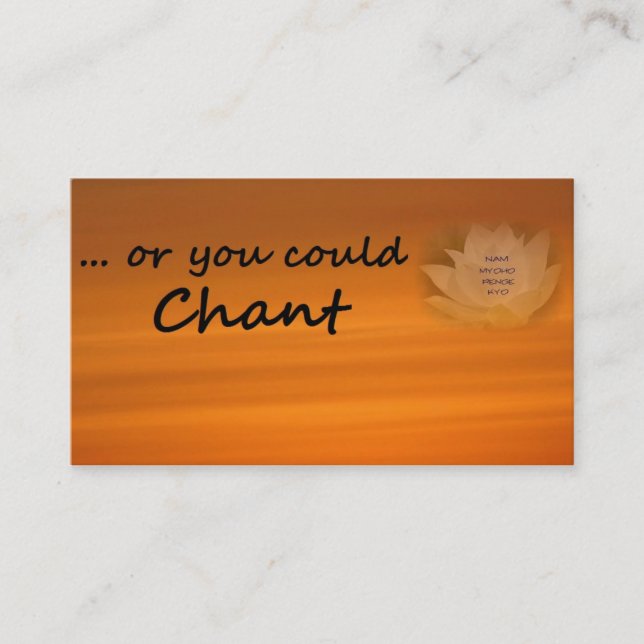 "Or You Could Chant" SGI Buddhist Business Card (Front)