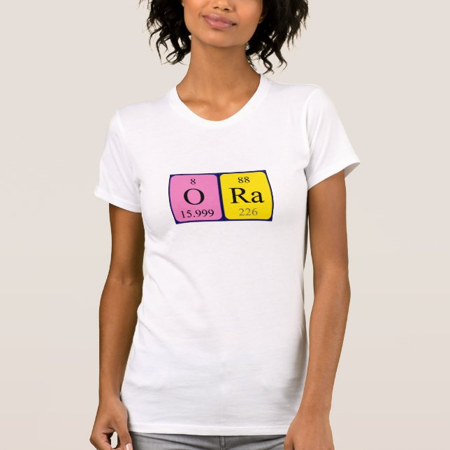 Ora periodic table name shirt (Front)