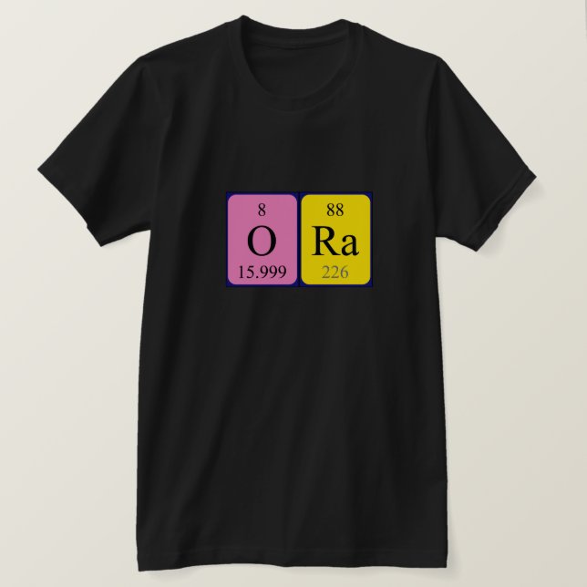 Ora periodic table name shirt (Design Front)