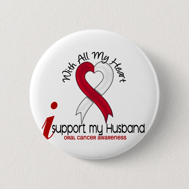 ORAL CANCER I Support My Husband 6 Cm Round Badge (Front)