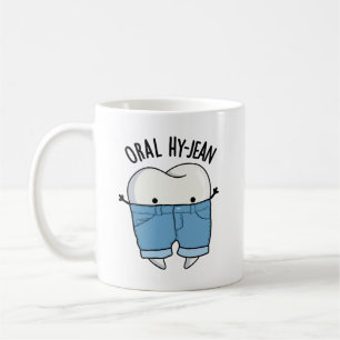 Oral Hy-jean Funny Tooth Pun  Coffee Mug
