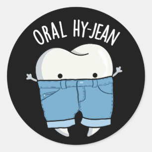 Oral Hy-jean Funny Tooth Pun Dark BG Classic Round Sticker