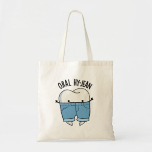 Oral Hy-jean Funny Tooth Pun  Tote Bag