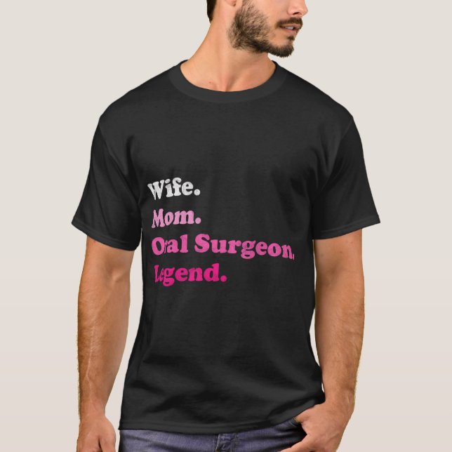 Oral Surgeon Or Maxillofacial Surgeon Mum Mother'S T-Shirt (Front)