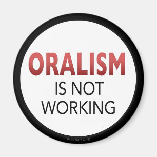 Oralism Is Not Working magnet