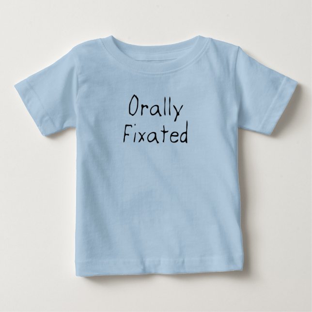 Orally Fixated Baby T-Shirt (Front)