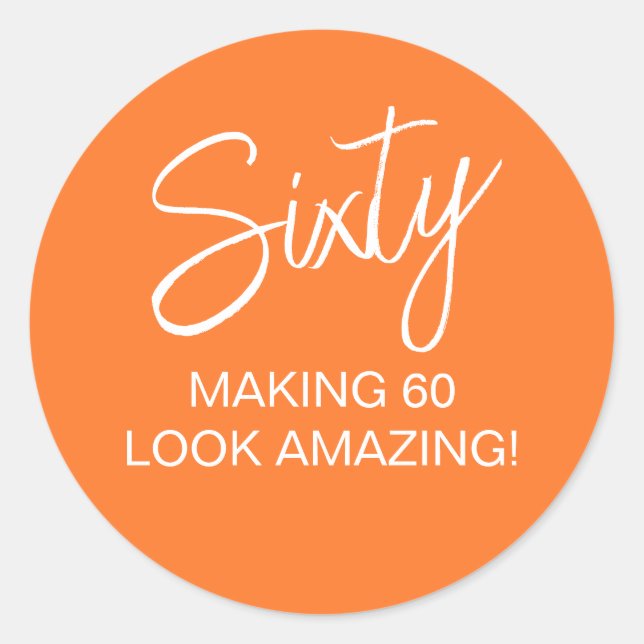 Orange 60th Sixty Birthday Classic Round Sticker (Front)
