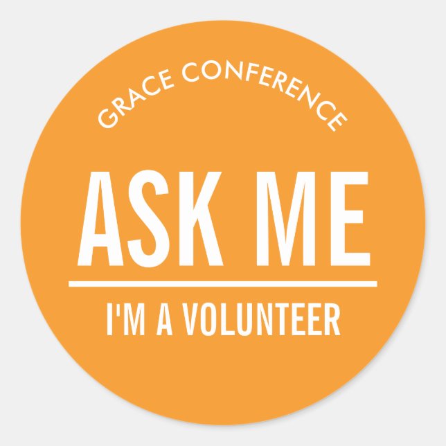 Orange Ask Me I'm a Volunteer Classic Round Sticker (Front)