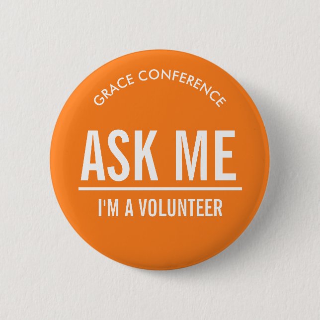 Orange Ask Me Volunteers 6 Cm Round Badge (Front)