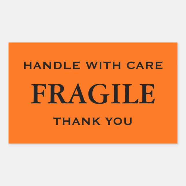 Orange/Black Fragile. Handle with Care. Thank you. Rectangular Sticker (Front)