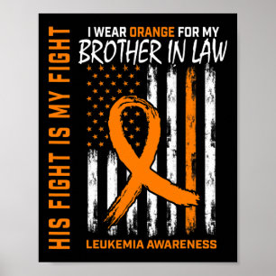 Orange Brother In Law Leukaemia Cancer Awareness F Poster