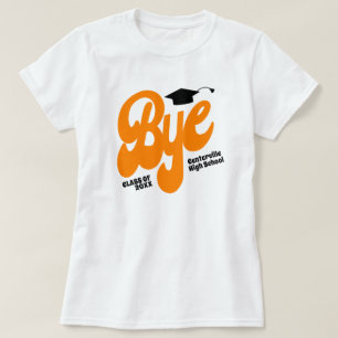 Orange Bye Graduation Cap Senior T-Shirt