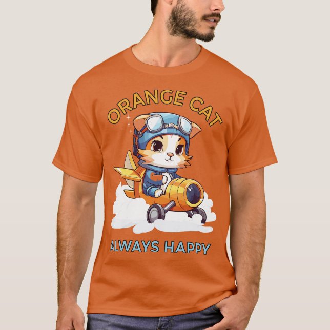 Orange cat always happy T-Shirt (Front)