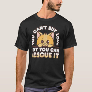 Orange Cat You Can_t Buy Love But You Can Rescue I T-Shirt