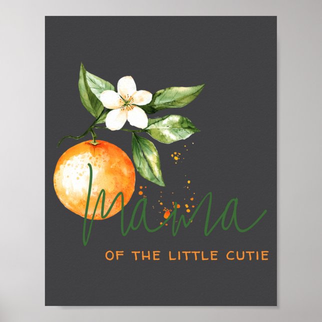 Orange Citrus Little Cutie Baby Shower Mama To Be  Poster (Front)