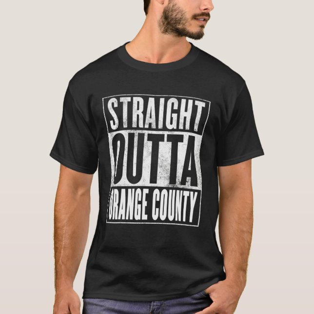 Orange County  Straight Outta Orange County T-Shirt (Front)