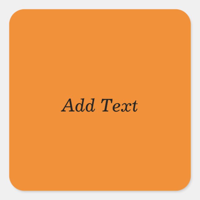 Orange Create Your Own Add Text Custom Square Sticker (Front)