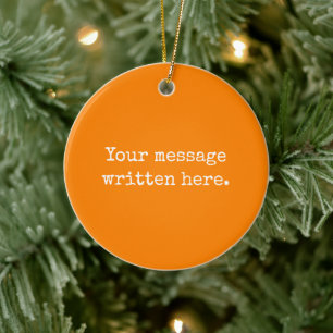 Orange Custom Your Text Here Personalised Quote Ceramic Tree Decoration