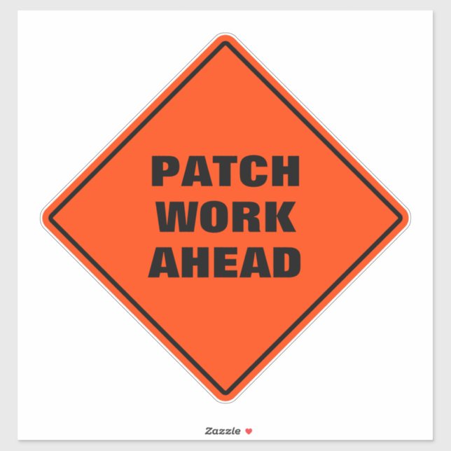Orange diamond road sign patch work ahead funny  (Sheet)