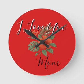 Orange Floral Round Clock - I Love You Mum