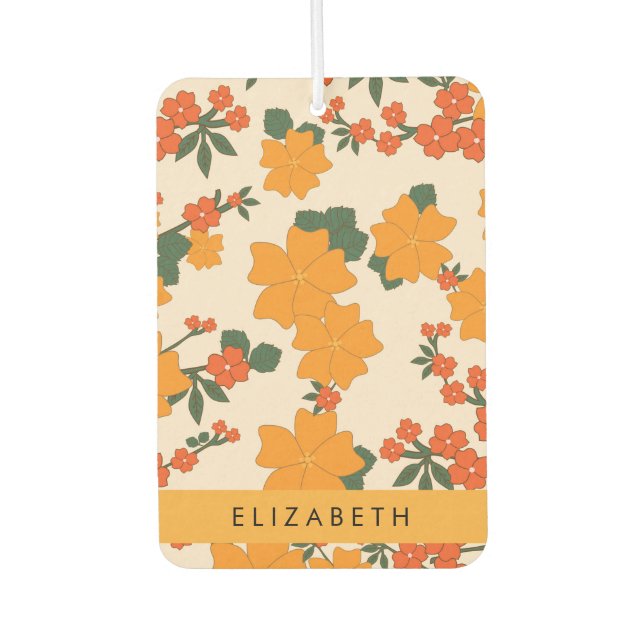 Orange Flowers, Pattern Of Flowers, Your Name Car Air Freshener (Front)
