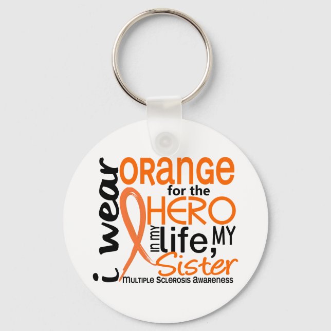 Orange For Hero 2 Sister MS Multiple Sclerosis Key Ring (Front)