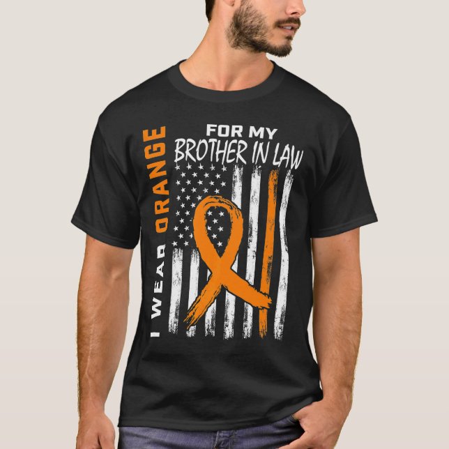 Orange For My Brother In Law Leukemia Awareness Fl T-Shirt (Front)