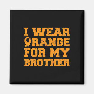 Orange For My Brother Leukaemia Awareness Cancer S Magnet
