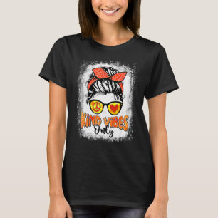 Orange For Women Messy Bun Kind Vibes Only Unity D T-Shirt