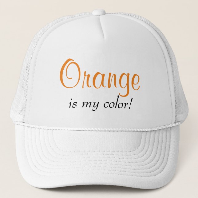 Orange Is My Colour Cute Typography Girly Text Trucker Hat (Front)