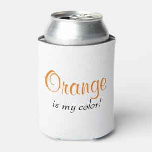 Orange Is My Colour Saying Can Cooler