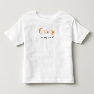 Orange Is My Colour Saying Toddler T-Shirt