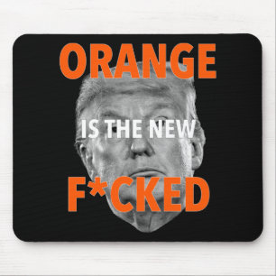Orange Is The New Fcked ... Donald Trump Mouse Mat