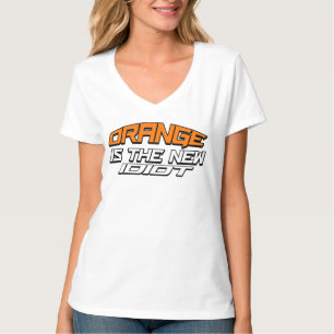 Orange is the New Idiot T-Shirt