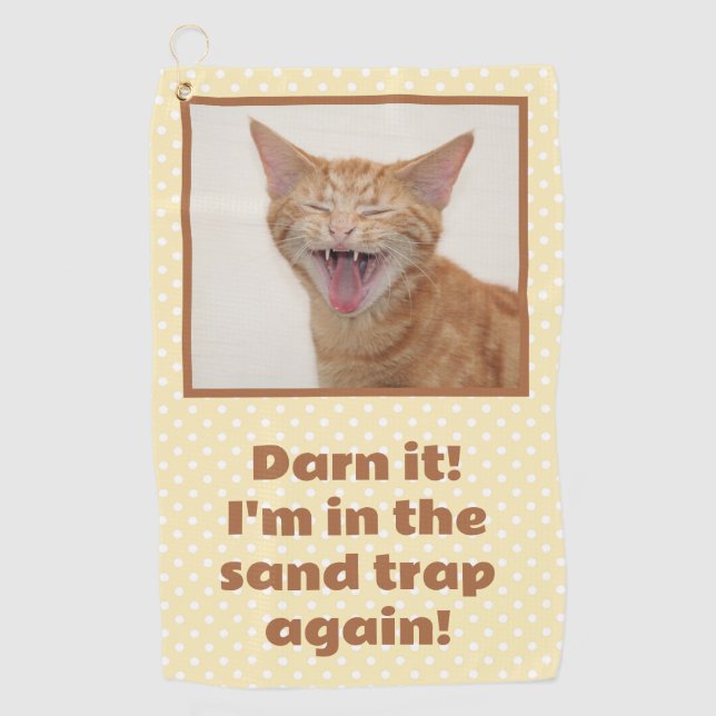 Orange Kitty - Darn It, I'm In The Sand Trap Again Golf Towel (Front)