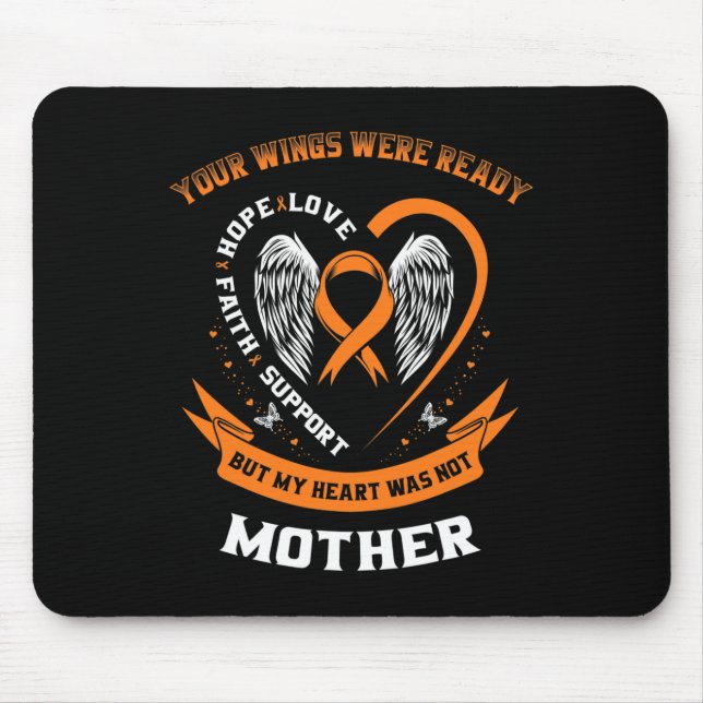 Orange Leukaemia Awareness Mum Your Wings Were Rea Mouse Mat (Front)