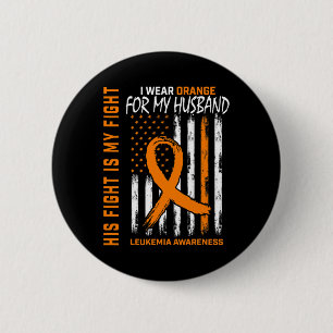 Orange Leukaemia Cancer Awareness Husband American 6 Cm Round Badge
