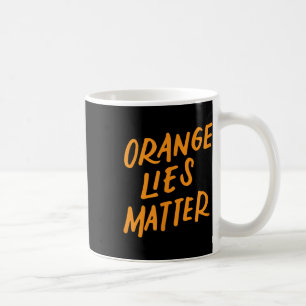 Orange Lies Funny Anti-trump Political Resist Gift Coffee Mug