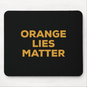 Orange Lies Problem Impeach And Remove Anti Donald Mouse Mat