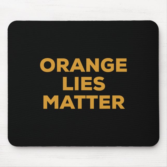 Orange Lies Problem Impeach And Remove Anti Donald Mouse Mat (Front)
