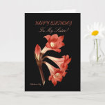 Orange Lily Sister Birthday Card<br><div class="desc">You have come across the most beautiful flower greeting cards on Zazzle. A striking image of a colourful flower on a black background, with greetings appropriate to an occasion. Not only is the front beautiful, the back has a picture of the front flower as well. When the recipient is finished,...</div>