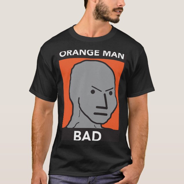 Orange Man Bad T-Shirt (Front)