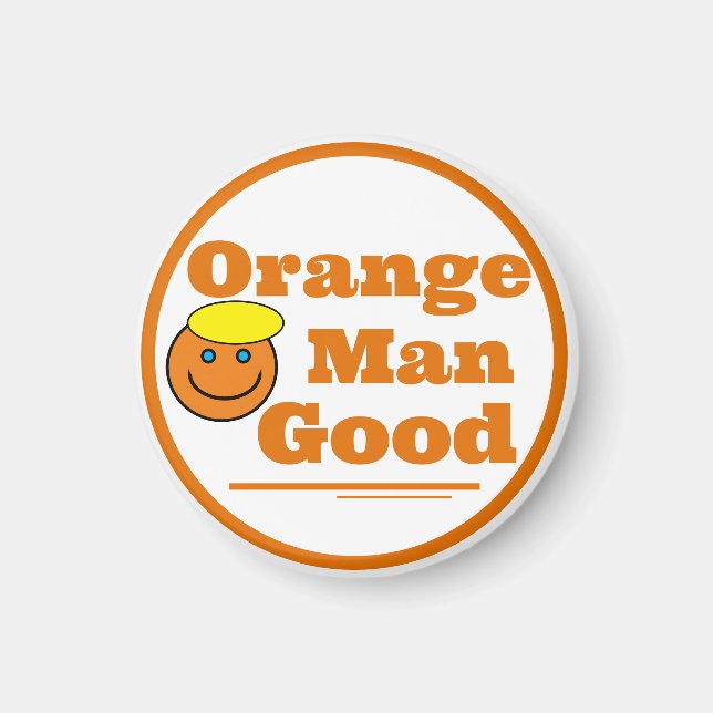Orange Man GOOD     Magnet (Front)