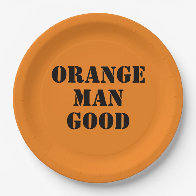 Orange Man Good President Donald Trump 45th Paper Plate (Front)