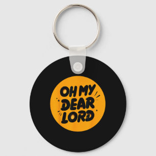 Orange Oh My Dear Lord Logo for Adults and Kids Key Ring