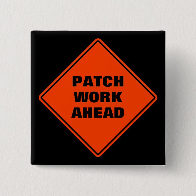Orange patch work ahead classic road sign  15 cm square badge (Front)